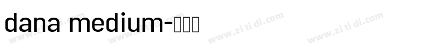 dana medium字体转换